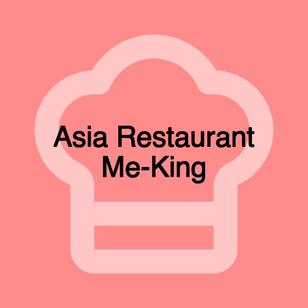 Asia Restaurant Me-King