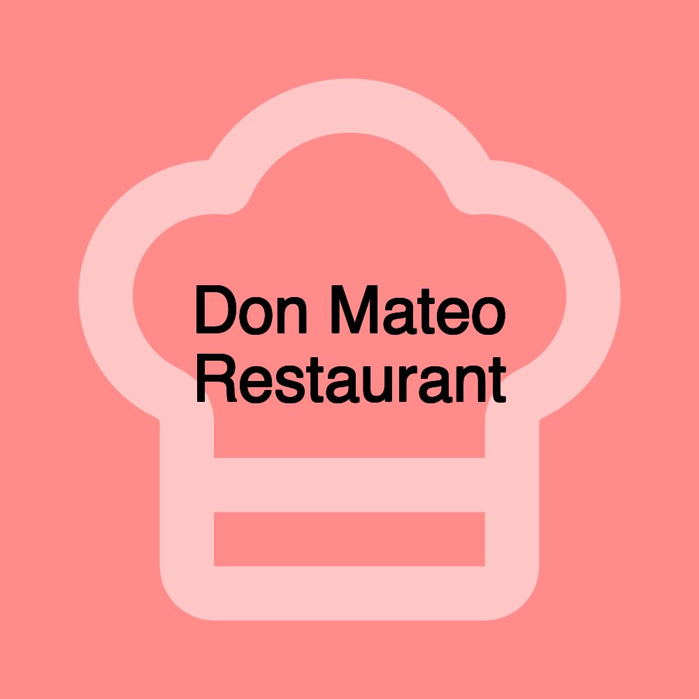 Don Mateo Restaurant