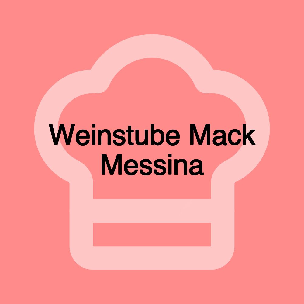 Weinstube Mack Messina