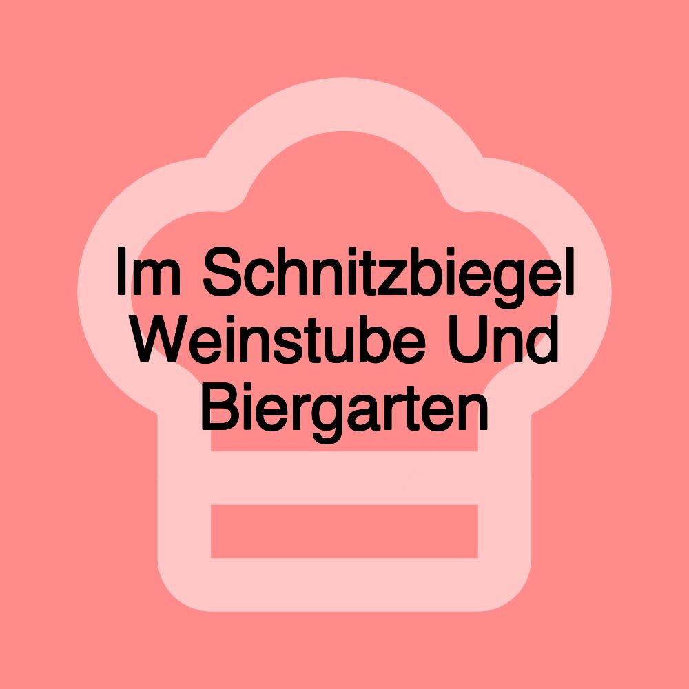 Im Schnitzbiegel Weinstube Und Biergarten