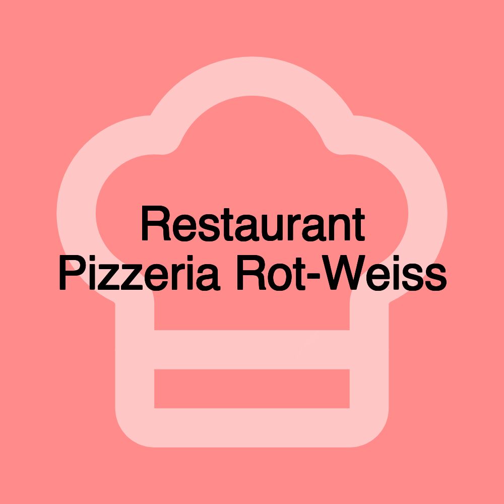 Restaurant Pizzeria Rot-Weiss