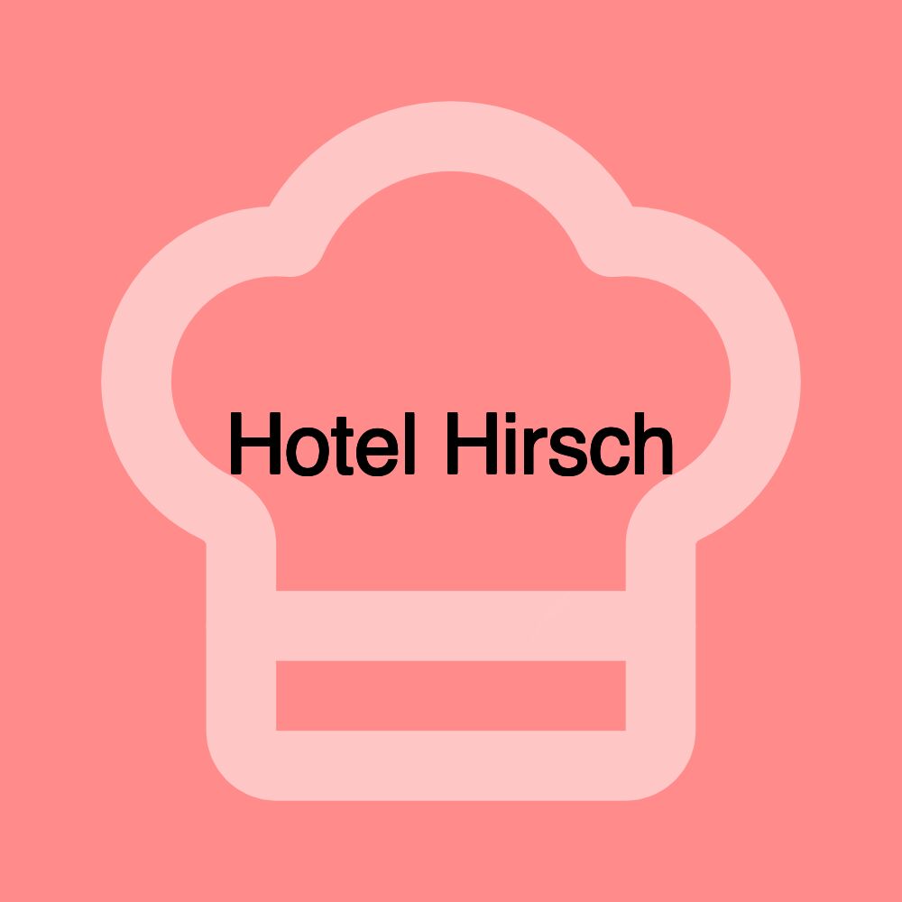 Hotel Hirsch