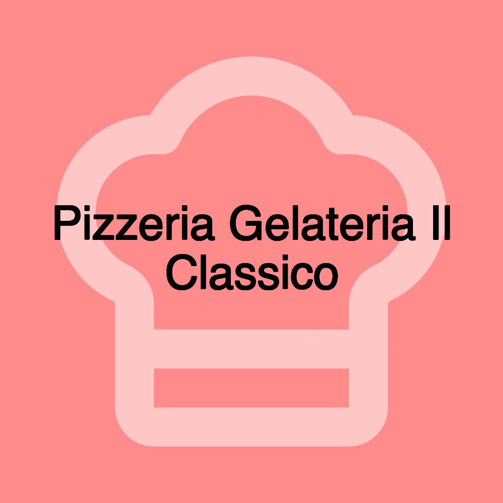 Pizzeria Gelateria Il Classico