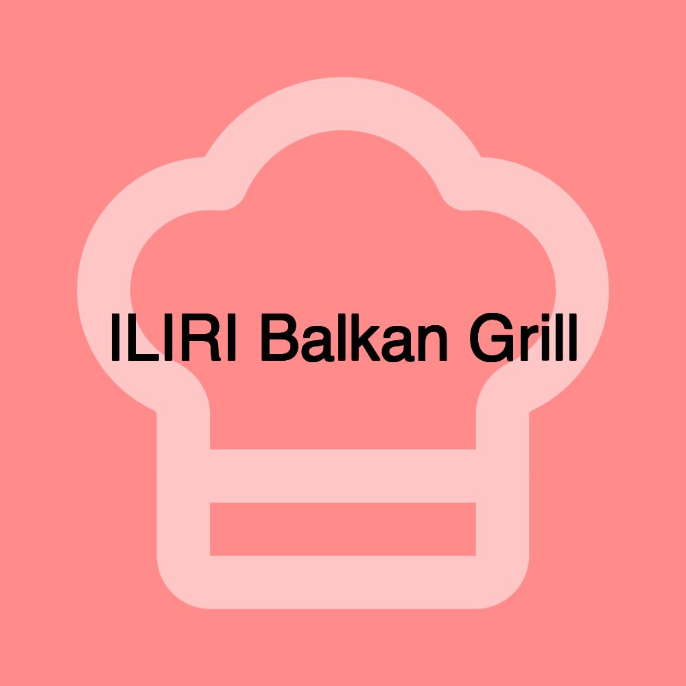 ILIRI Balkan Grill