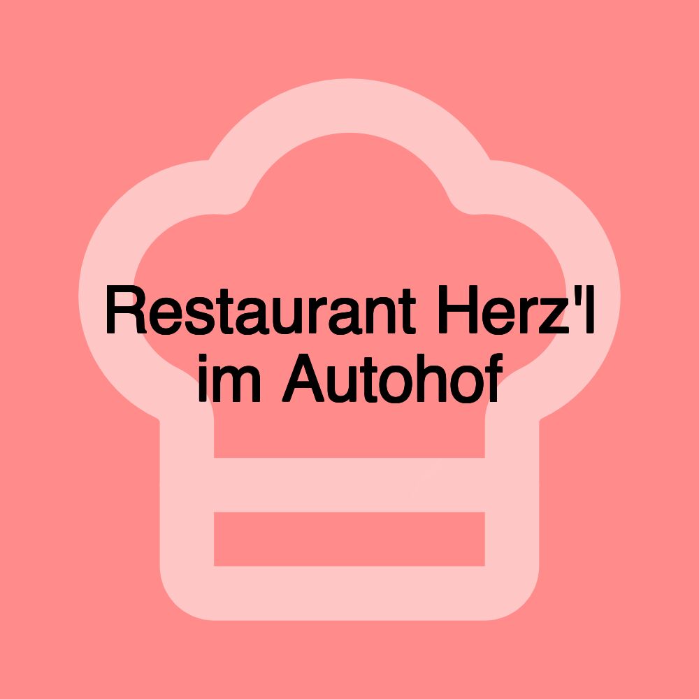 Restaurant Herz'l im Autohof