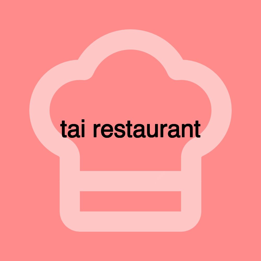 tai restaurant