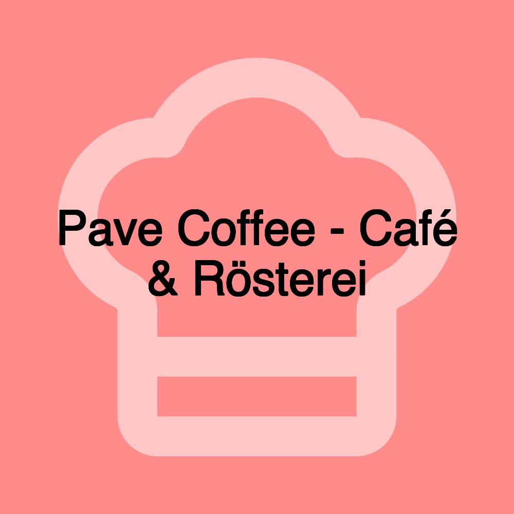 Pave Coffee - Café & Rösterei