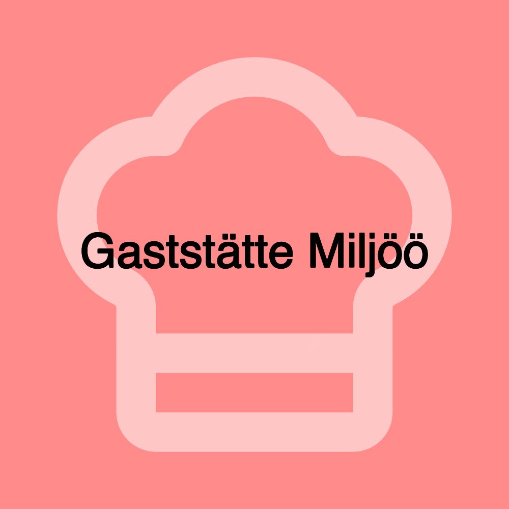 Gaststätte Miljöö