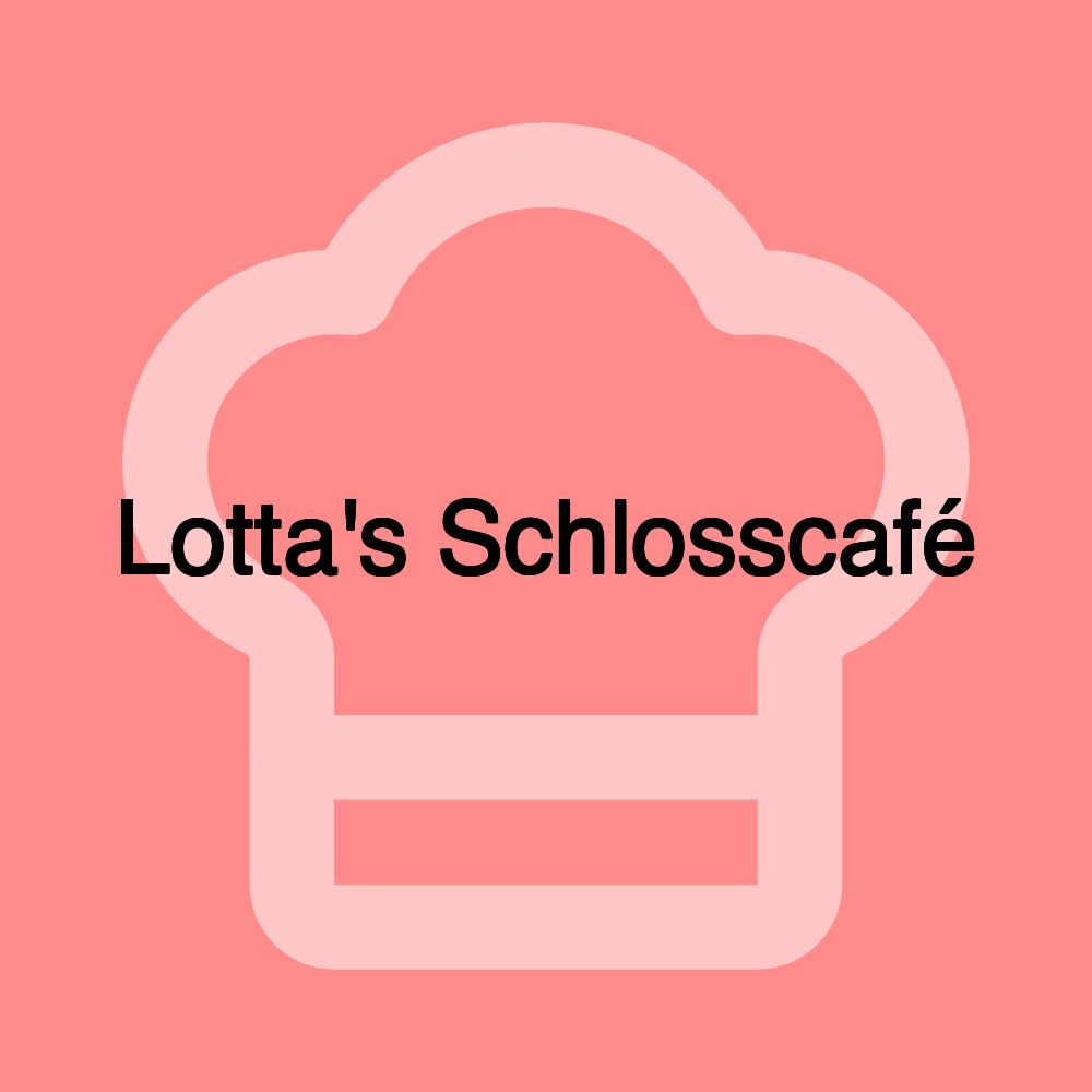 Lotta's Schlosscafé