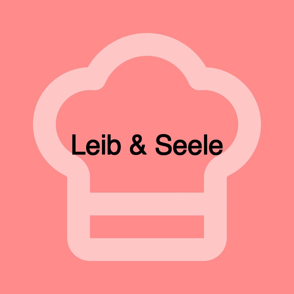 Leib & Seele