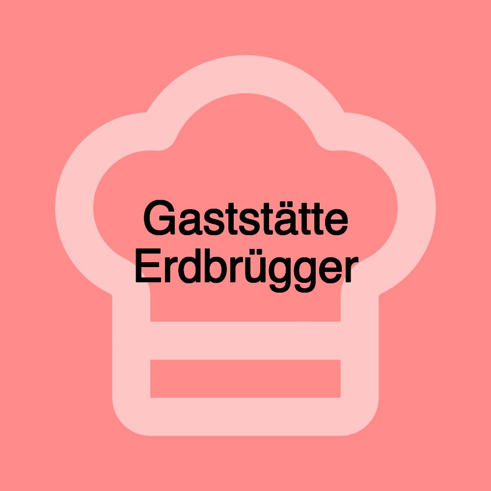 Gaststätte Erdbrügger