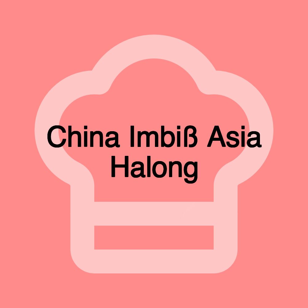 China Imbiß Asia Halong