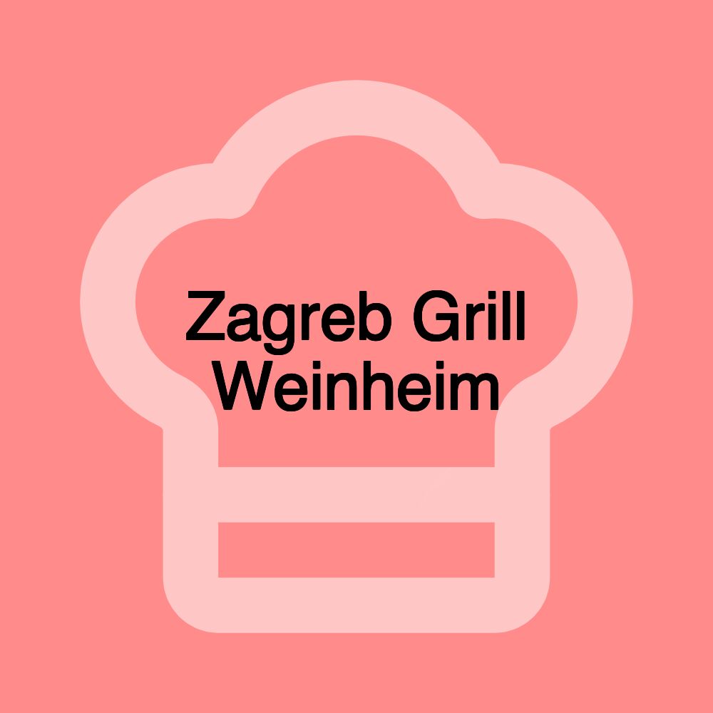 Zagreb Grill Weinheim