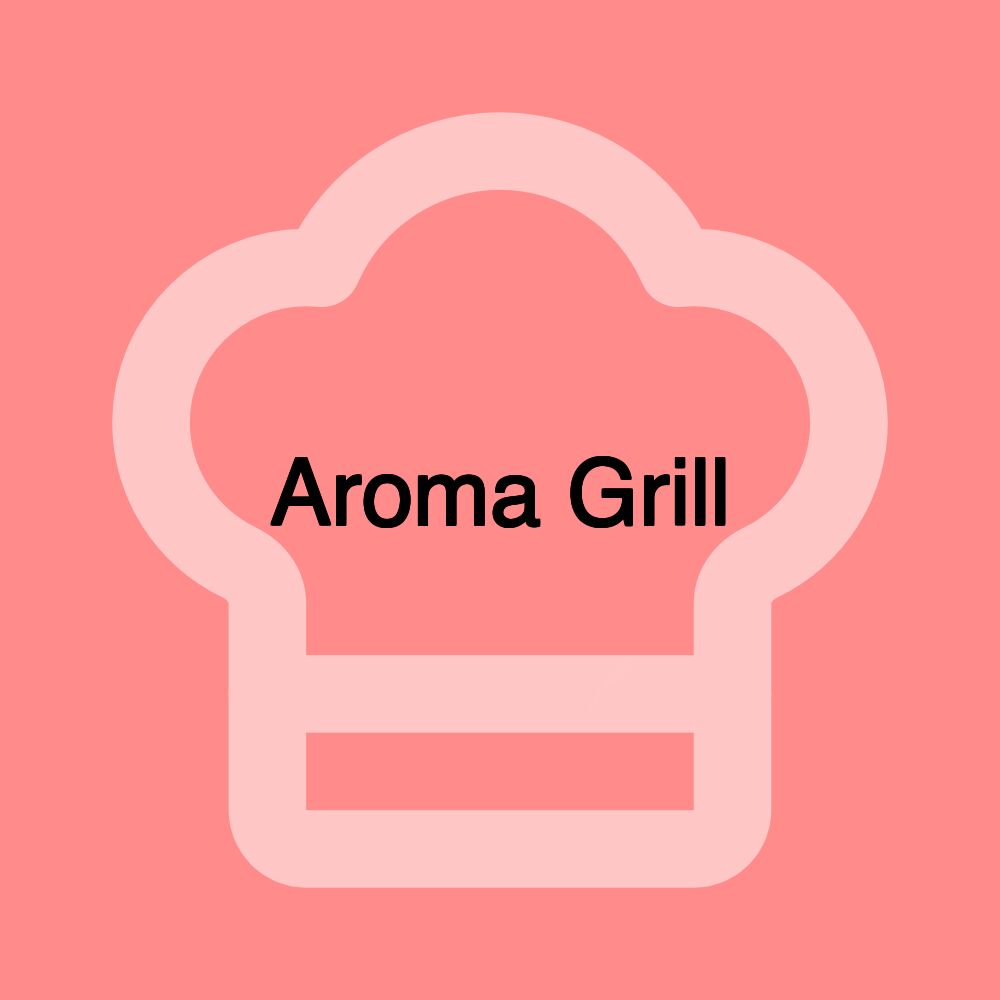 Aroma Grill