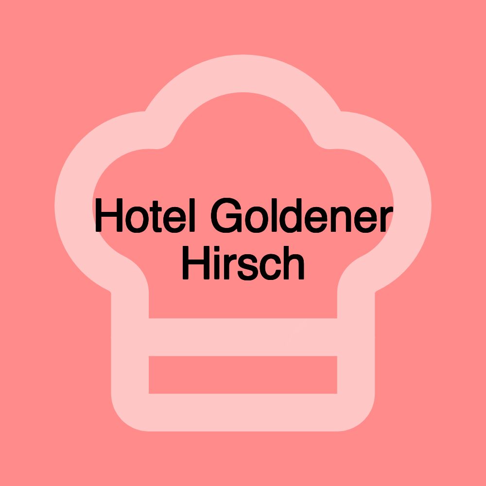 Hotel Goldener Hirsch