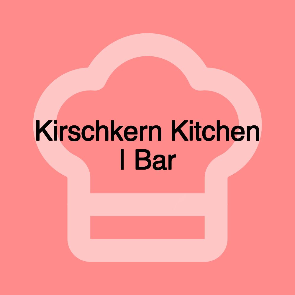 Kirschkern Kitchen | Bar