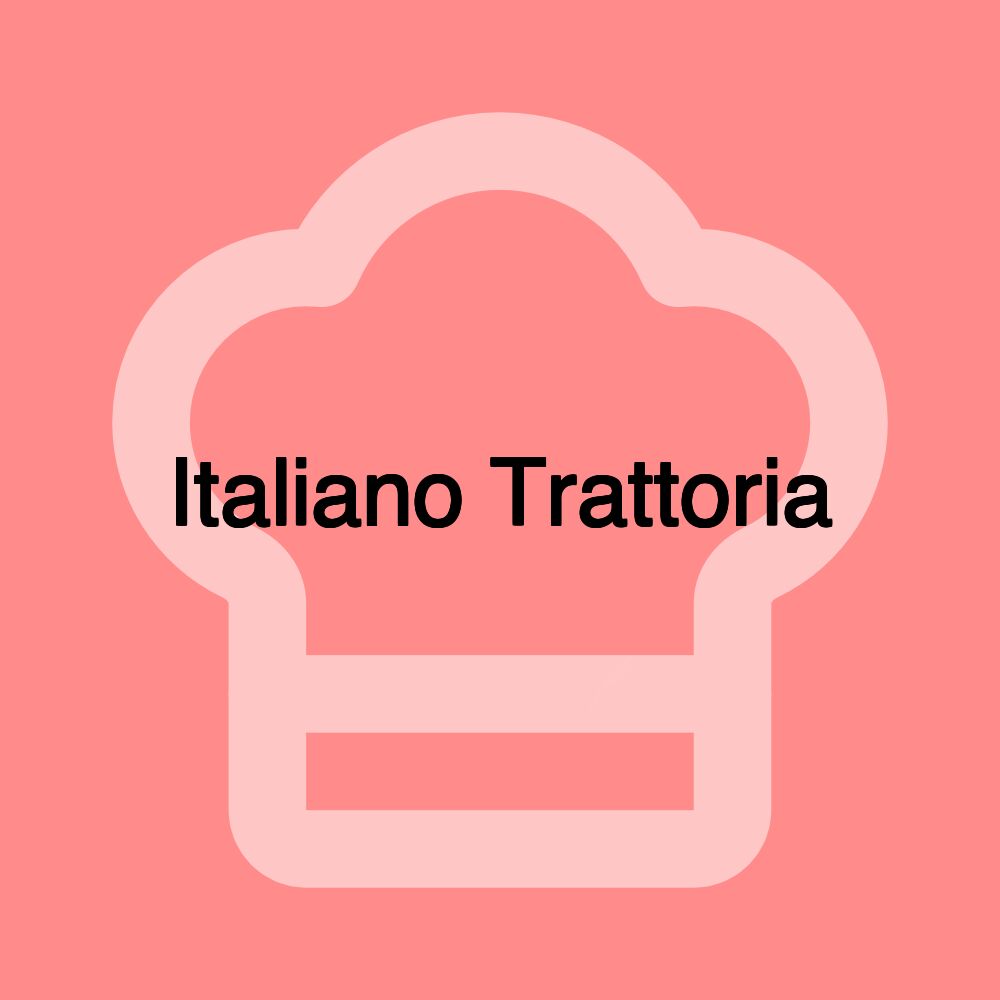 Italiano Trattoria