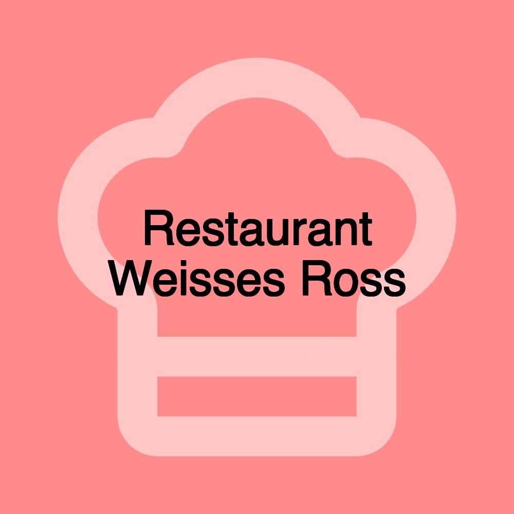 Restaurant Weisses Ross