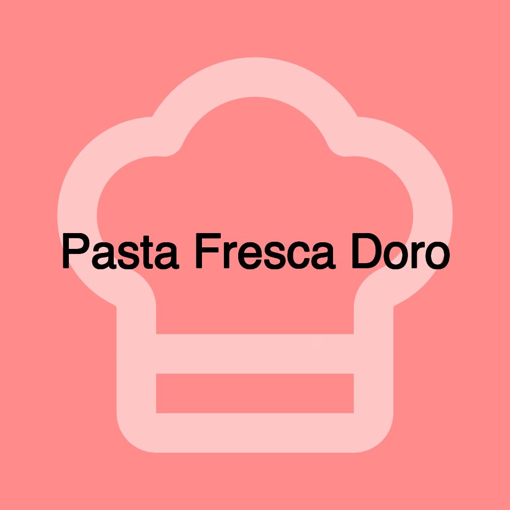 Pasta Fresca Doro