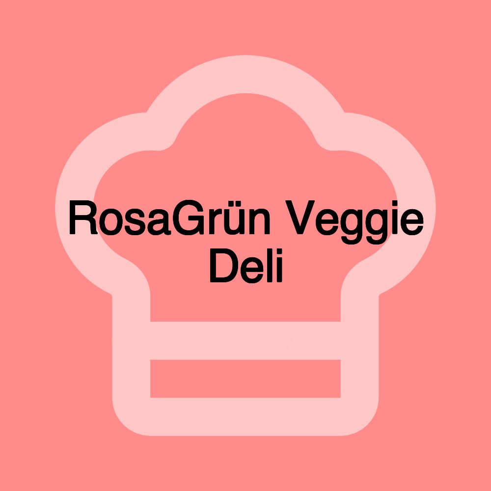 RosaGrün Veggie Deli