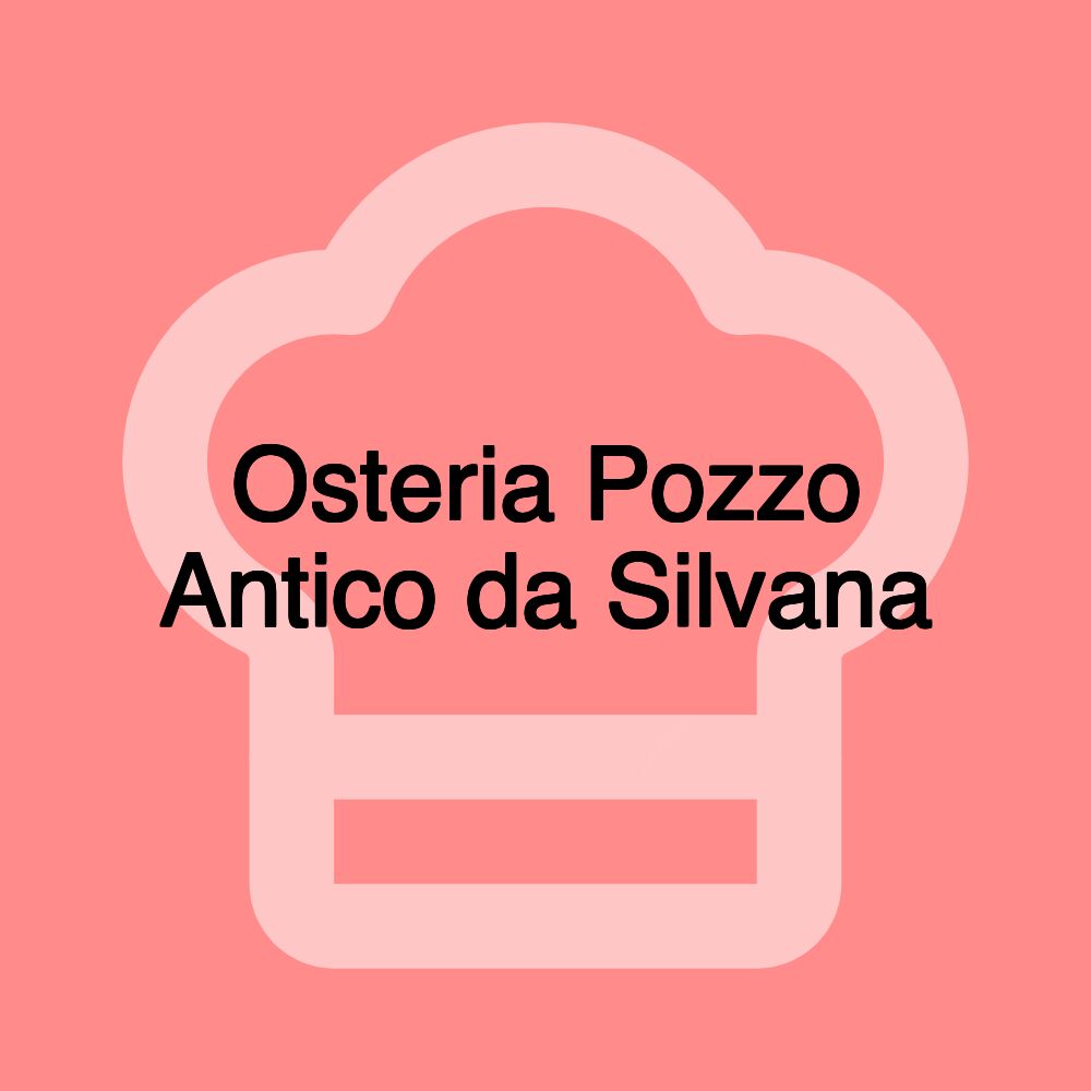 Osteria Pozzo Antico da Silvana