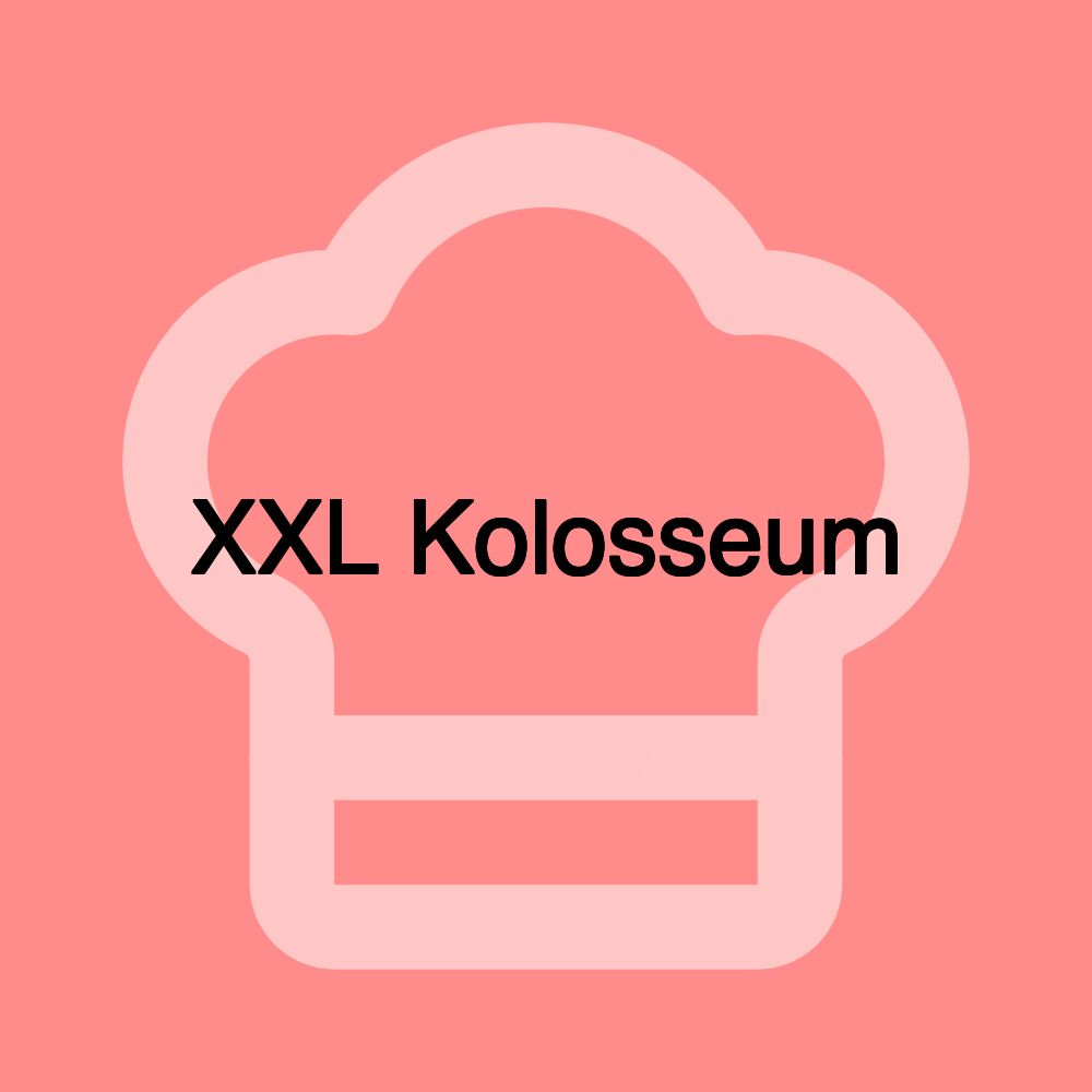 XXL Kolosseum