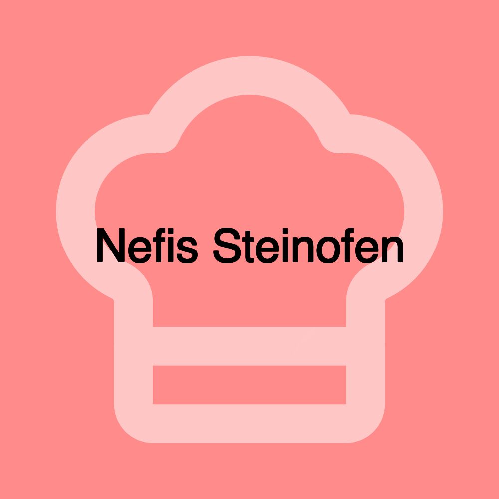 Nefis Steinofen