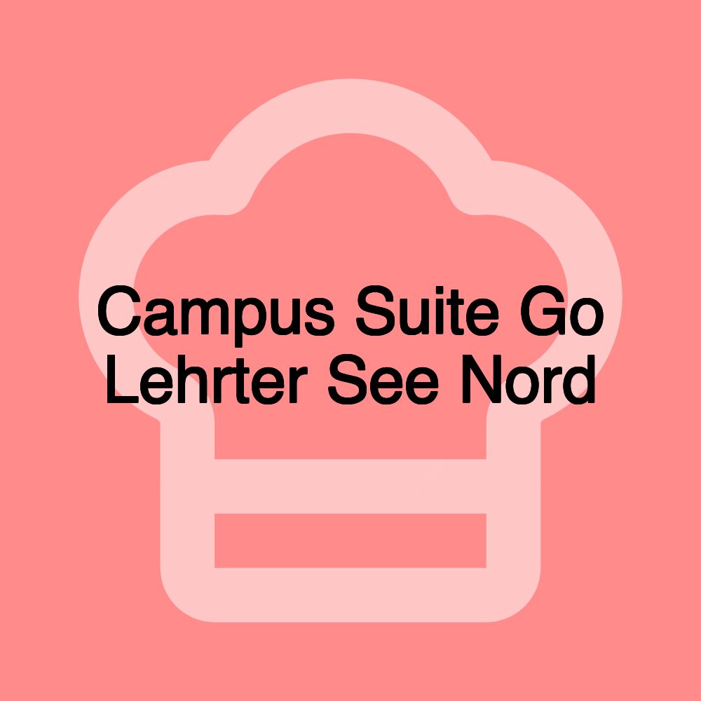 Campus Suite Go Lehrter See Nord