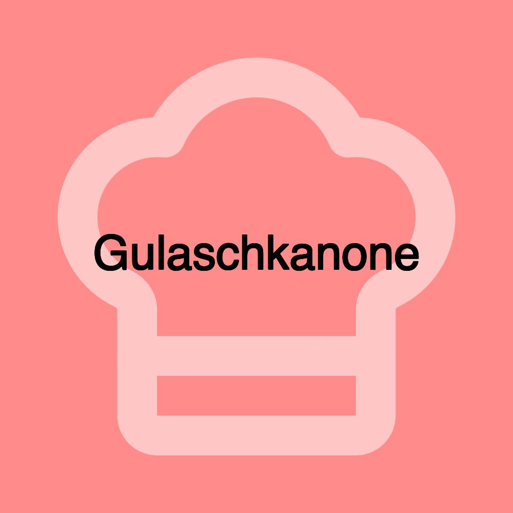 Gulaschkanone