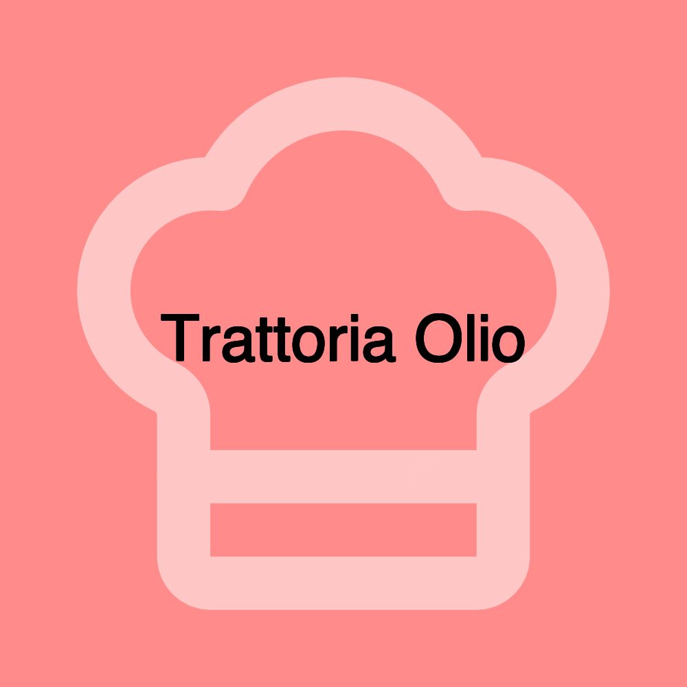 Trattoria Olio