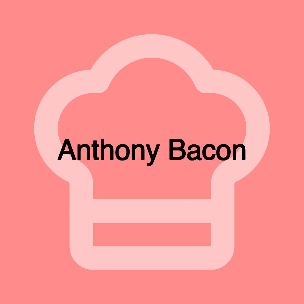 Anthony Bacon