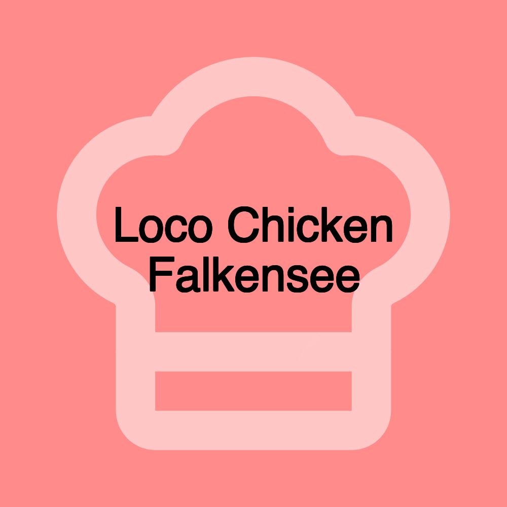 Loco Chicken Falkensee