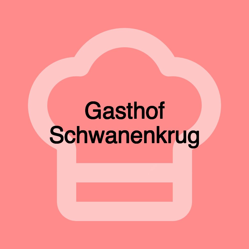 Gasthof Schwanenkrug