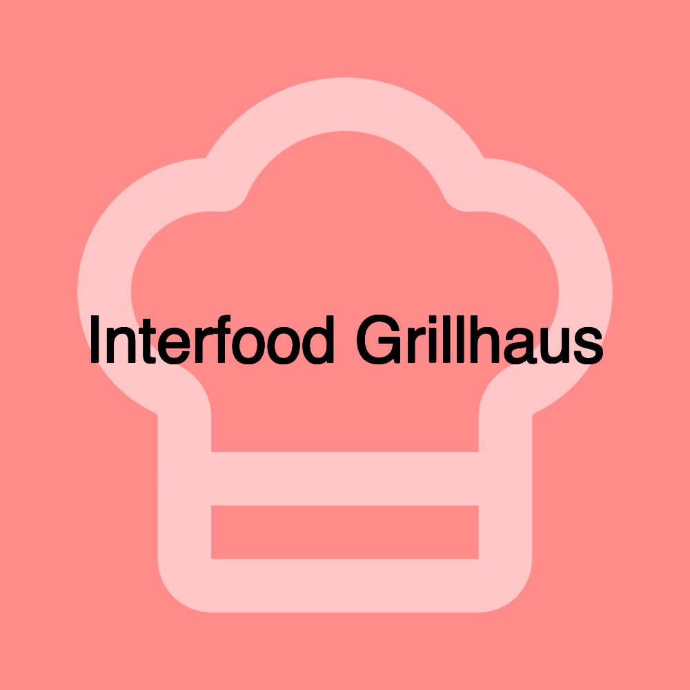 Interfood Grillhaus