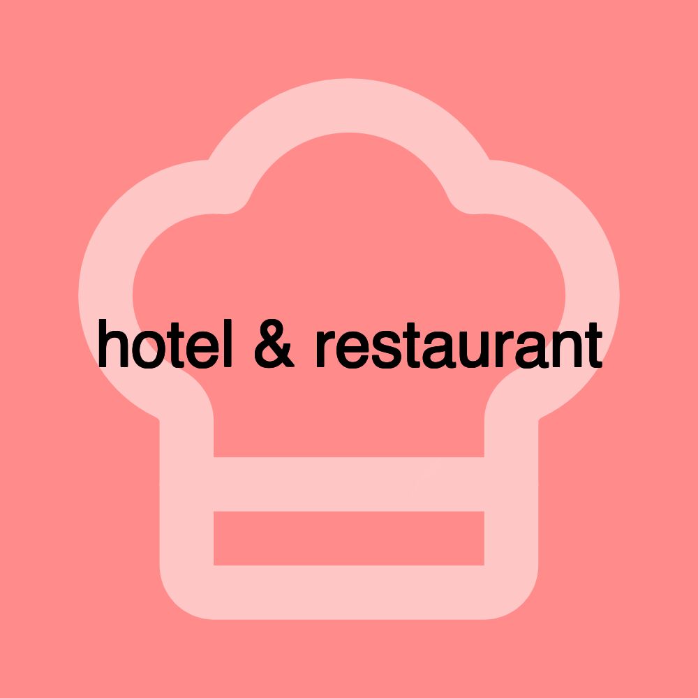 hotel & restaurant