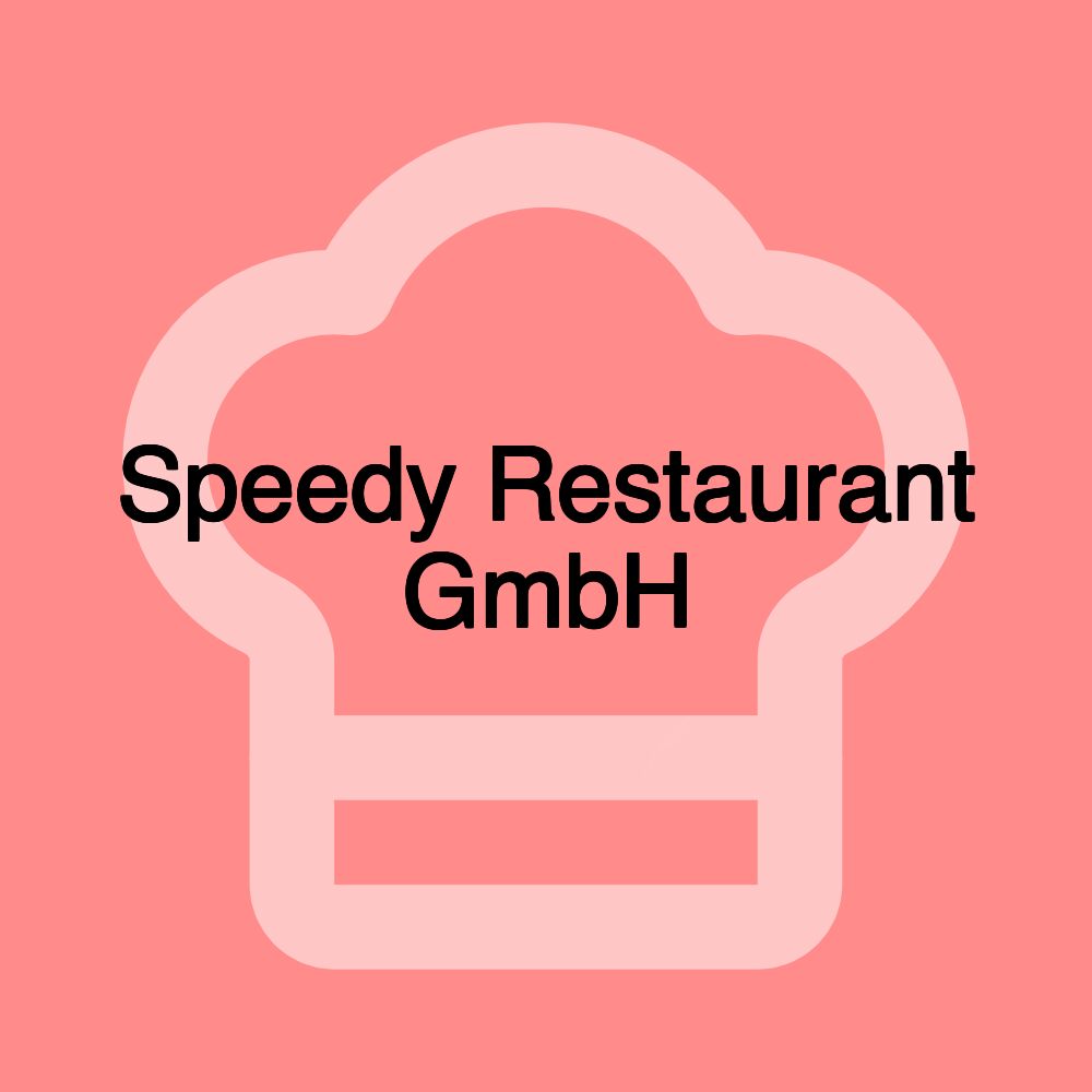 Speedy Restaurant GmbH