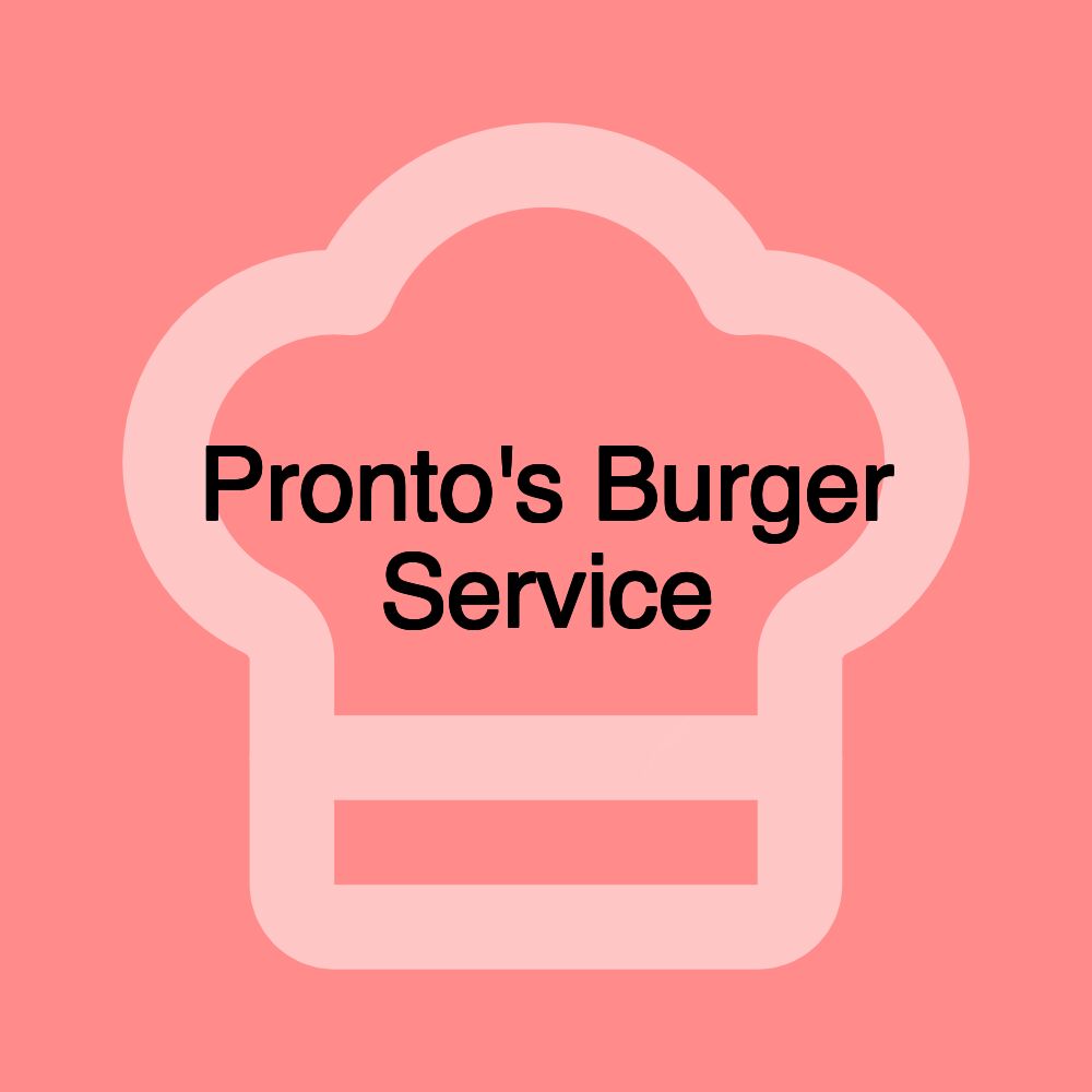 Pronto's Burger Service