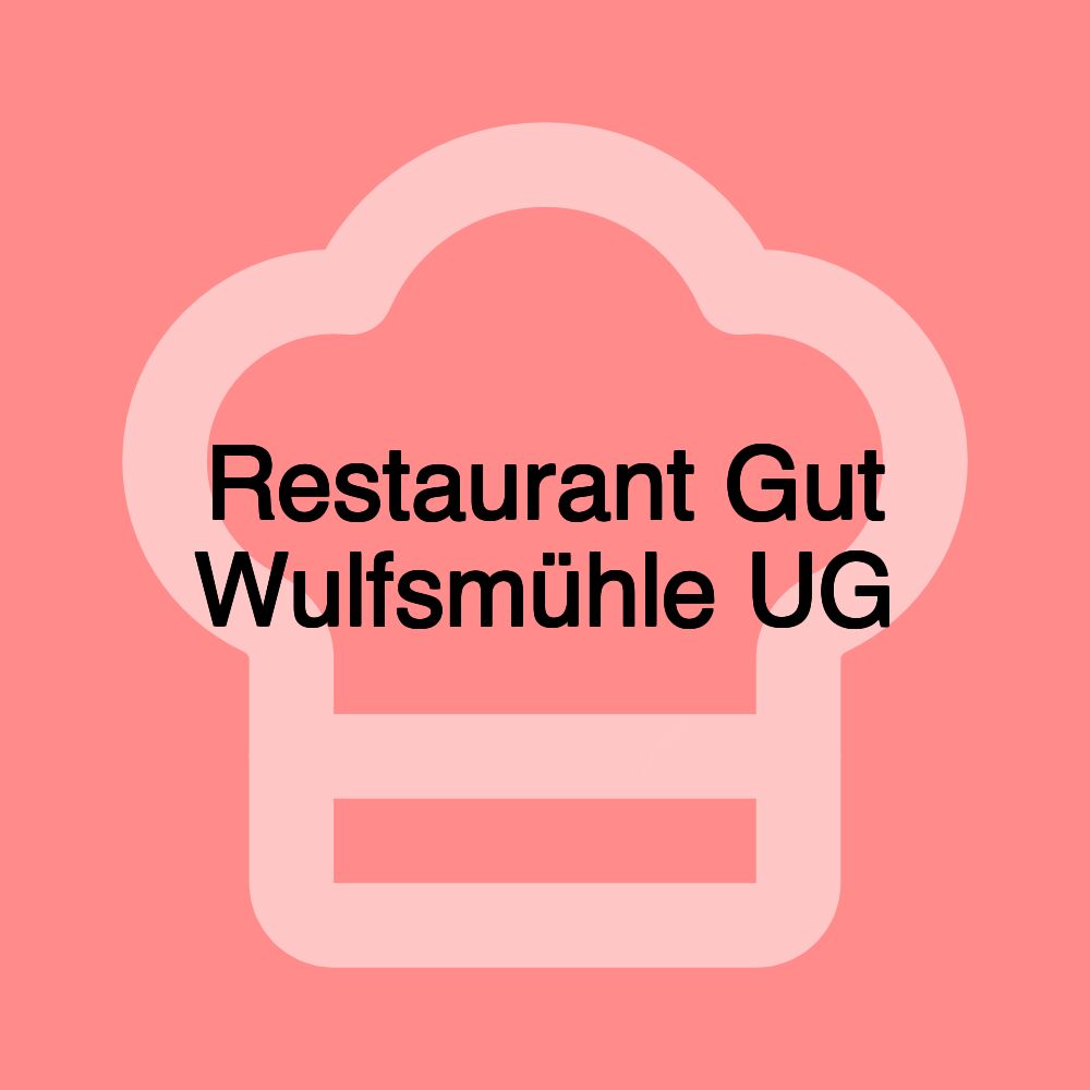 Restaurant Gut Wulfsmühle UG