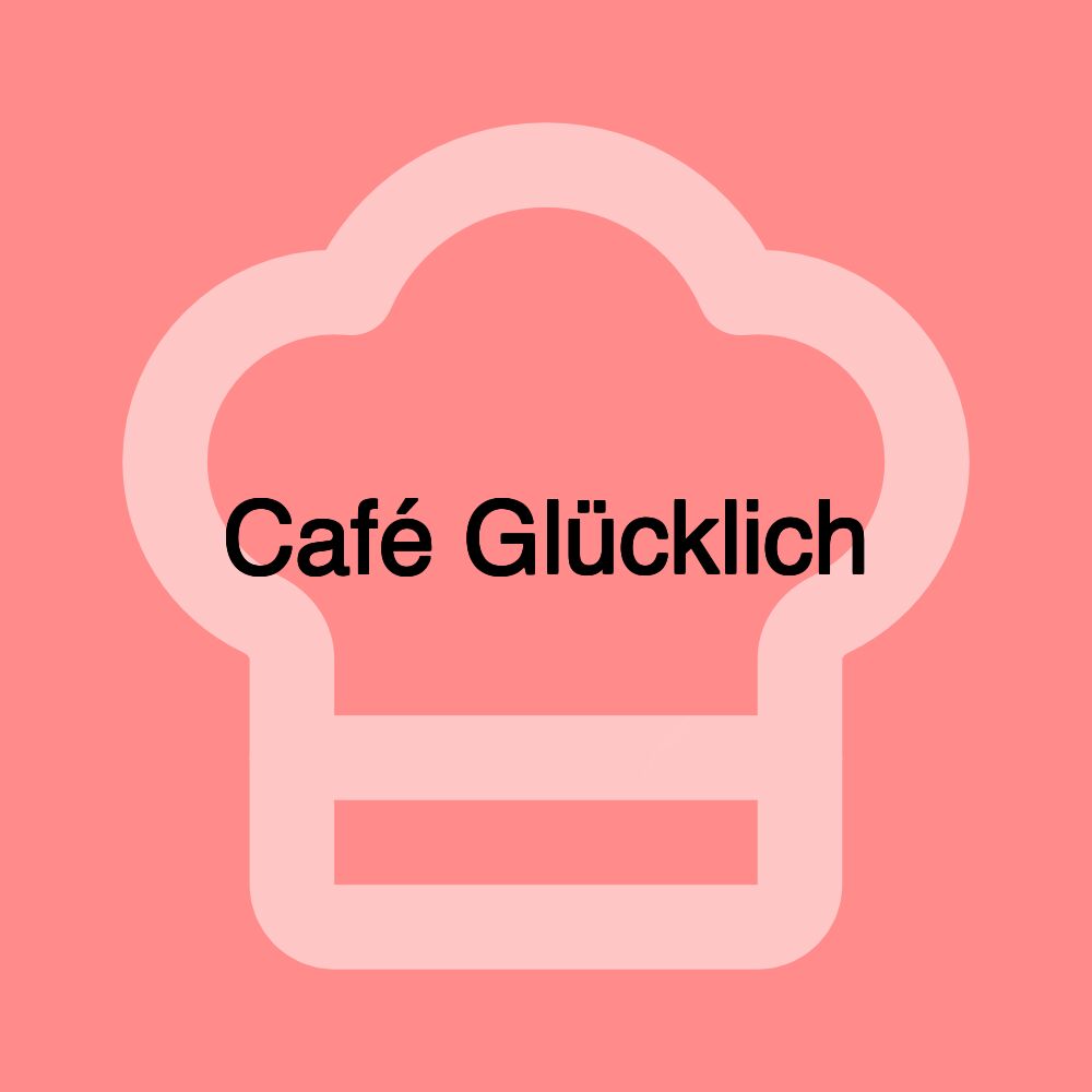 Café Glücklich