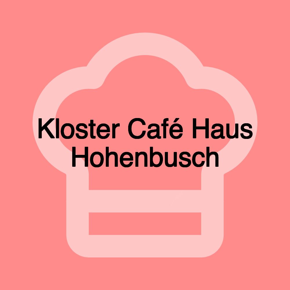 Kloster Café Haus Hohenbusch