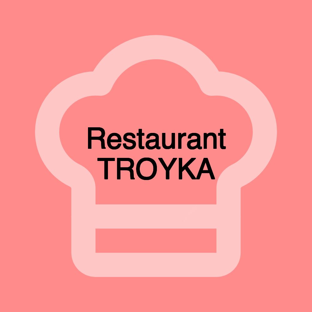 Restaurant TROYKA