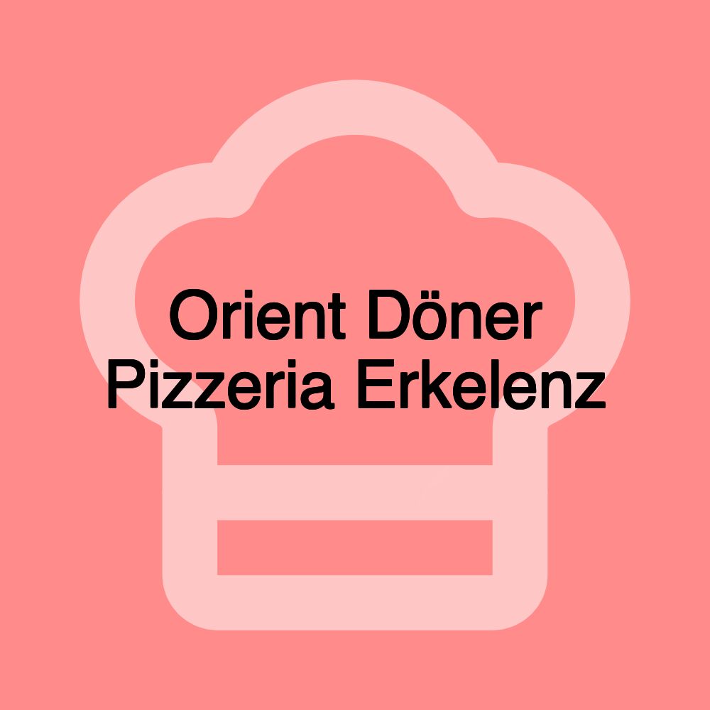 Orient Döner Pizzeria Erkelenz