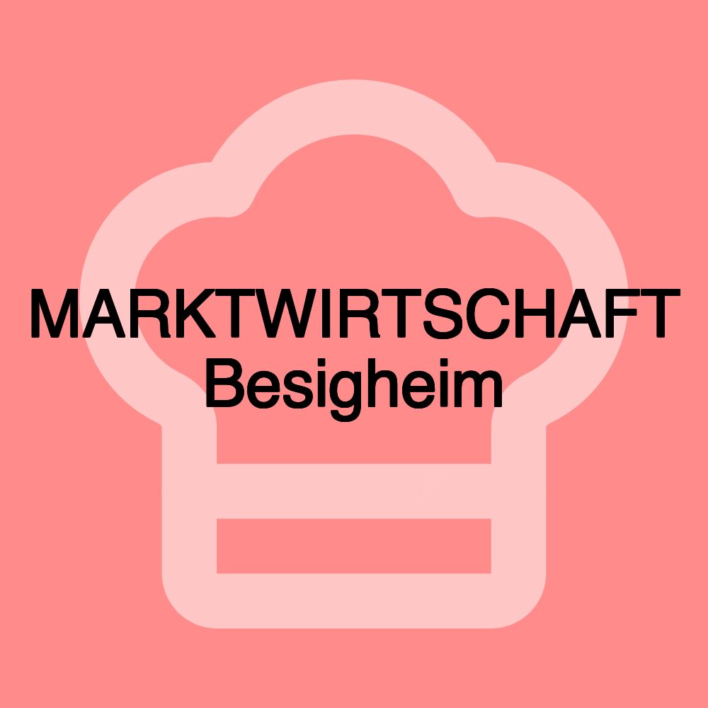 MARKTWIRTSCHAFT Besigheim