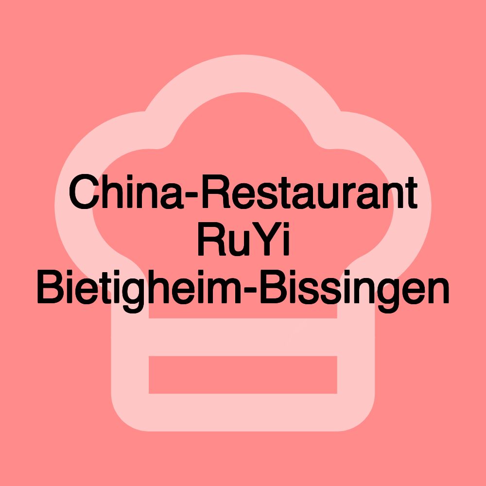 China-Restaurant RuYi Bietigheim-Bissingen