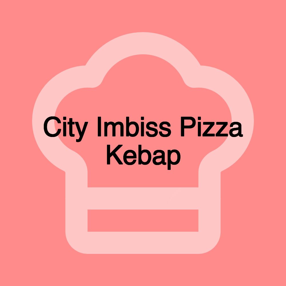 City Imbiss Pizza Kebap