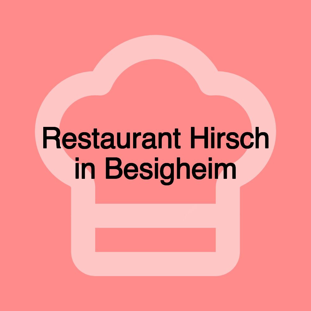 Restaurant Hirsch in Besigheim