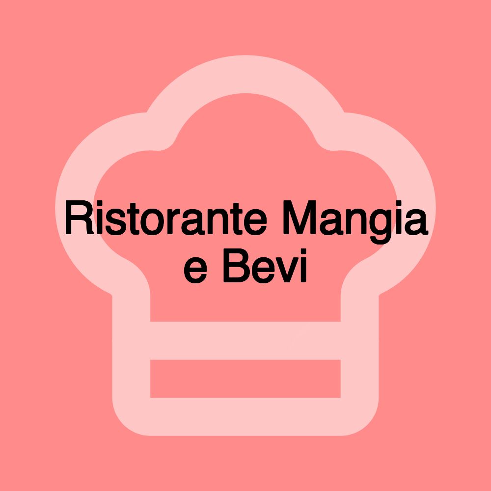 Ristorante Mangia e Bevi