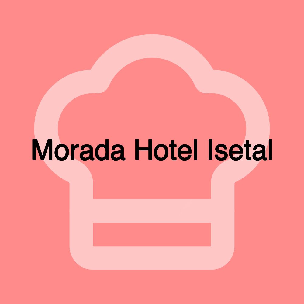 Morada Hotel Isetal