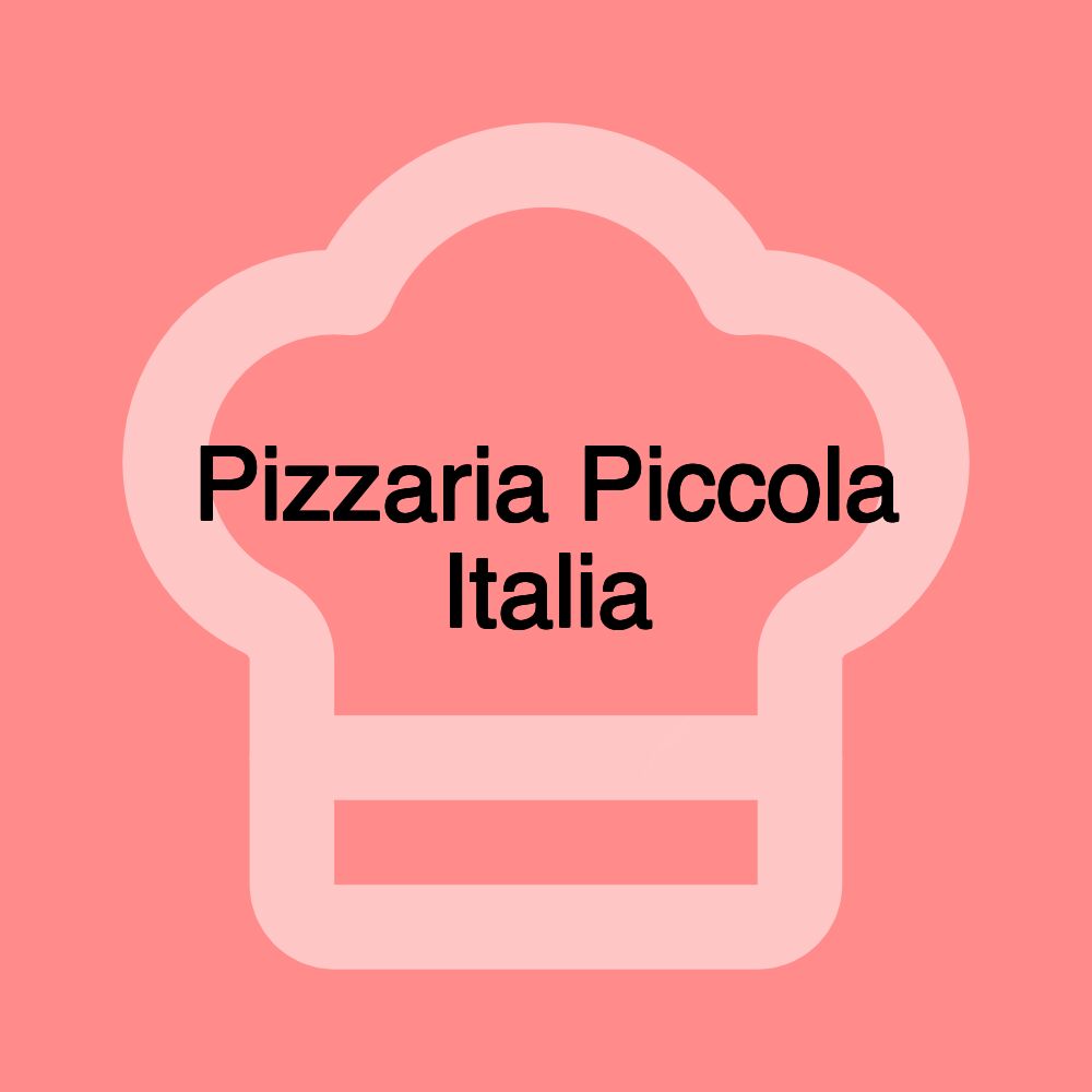 Pizzaria Piccola Italia