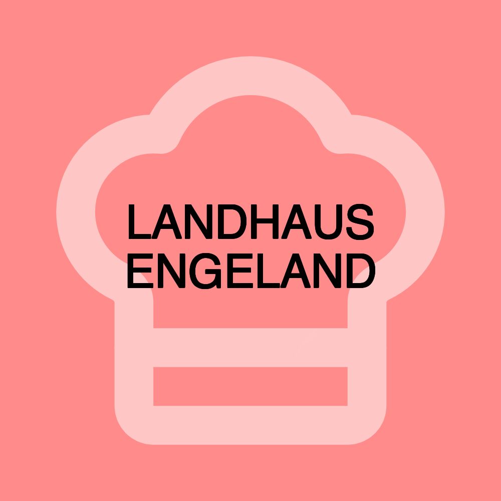 LANDHAUS ENGELAND